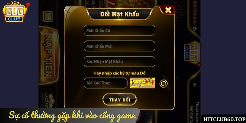 Những sự cố khi vào cổng game Hit Club